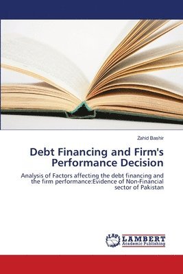 Debt Financing and Firm's Performance Decision 1