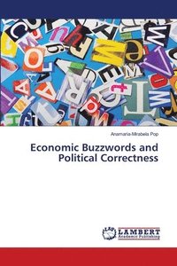 bokomslag Economic Buzzwords and Political Correctness