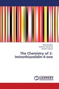 bokomslag The Chemistry of 2-Iminothiazolidin-4-one