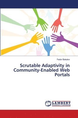 Scrutable Adaptivity in Community-Enabled Web Portals 1
