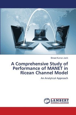 bokomslag A Comprehensive Study of Performance of MANET in Ricean Channel Model