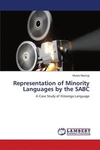 bokomslag Representation of Minority Languages by the SABC