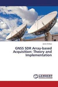 bokomslag Gnss Sdr Array-Based Acquisition