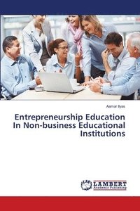 bokomslag Entrepreneurship Education In Non-business Educational Institutions