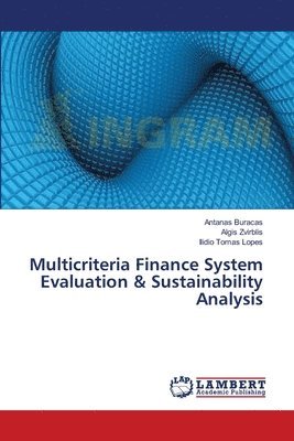 Multicriteria Finance System Evaluation & Sustainability Analysis 1