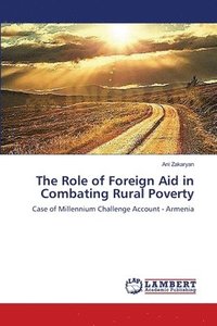 bokomslag The Role of Foreign Aid in Combating Rural Poverty