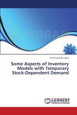 bokomslag Some Aspects of Inventory Models with Temporary Stock-Dependent Demand