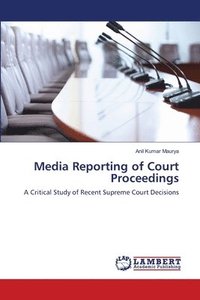 bokomslag Media Reporting of Court Proceedings