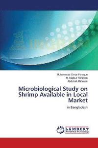 bokomslag Microbiological Study on Shrimp Available in Local Market