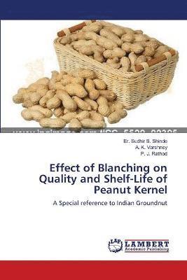 Effect of Blanching on Quality and Shelf-Life of Peanut Kernel 1