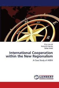bokomslag International Cooperation within the New Regionalism