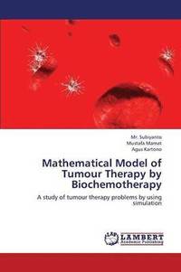 bokomslag Mathematical Model of Tumour Therapy by Biochemotherapy
