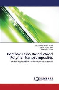 bokomslag Bombax Ceiba Based Wood Polymer Nanocomposites