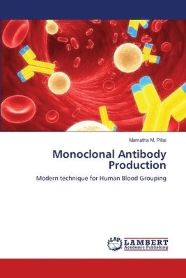 Mamatha M Pillai, Mamatha M. Pillai - Monoclonal Antibody Production, Häftad