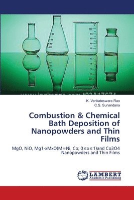 Combustion & Chemical Bath Deposition of Nanopowders and Thin Films 1