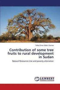 bokomslag Contribution of some tree fruits to rural development in Sudan