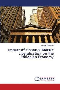 bokomslag Impact of Financial Market Liberalization on the Ethiopian Economy