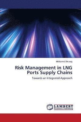 Risk Management in LNG Ports Supply Chains 1