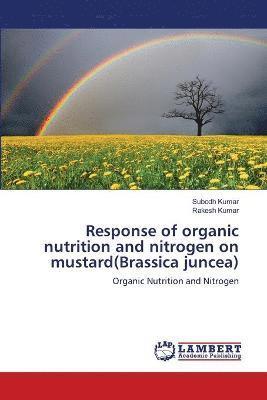 Response of organic nutrition and nitrogen on mustard(Brassica juncea) 1