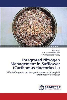 Integrated Nitrogen Management in Safflower (Carthamus tinctorius L.) 1