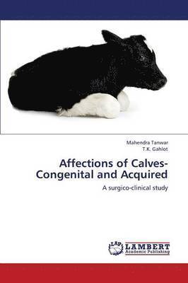 Affections of Calves-Congenital and Acquired 1