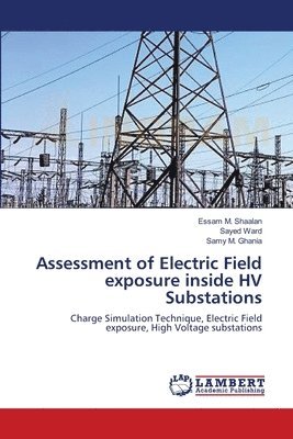 Assessment of Electric Field exposure inside HV Substations 1
