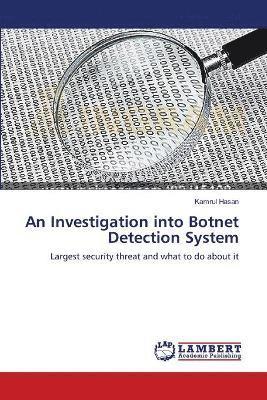 An Investigation into Botnet Detection System 1