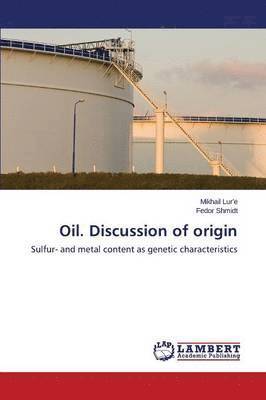 Oil. Discussion of Origin 1
