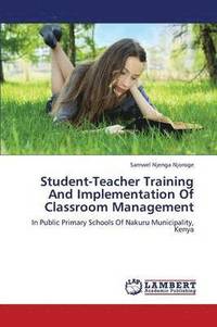 bokomslag Student-Teacher Training and Implementation of Classroom Management