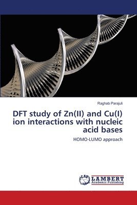 DFT study of Zn(II) and Cu(I) ion interactions with nucleic acid bases 1