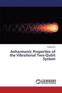 bokomslag Anharmonic Properties of the Vibrational Two-Qubit System