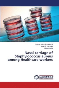 bokomslag Nasal carriage of Staphylococcus aureus among Healthcare workers