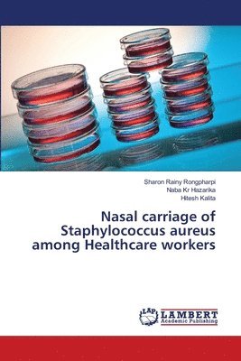 Nasal carriage of Staphylococcus aureus among Healthcare workers 1