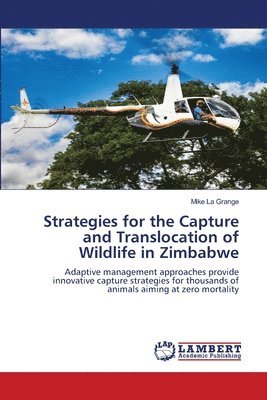 bokomslag Strategies for the Capture and Translocation of Wildlife in Zimbabwe