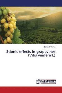 bokomslag Stionic Effects in Grapevines (Vitis Vinifera L)