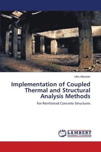 bokomslag Implementation of Coupled Thermal and Structural Analysis Methods