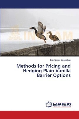 Methods for Pricing and Hedging Plain Vanilla Barrier Options 1