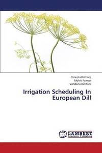 bokomslag Irrigation Scheduling in European Dill