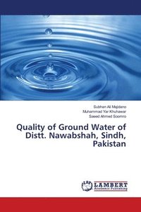 bokomslag Quality of Ground Water of Distt. Nawabshah, Sindh, Pakistan