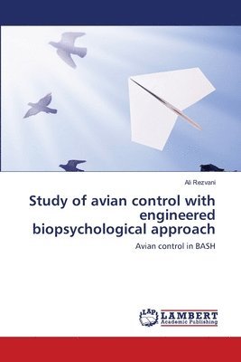 Study of avian control with engineered biopsychological approach 1