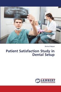 bokomslag Patient Satisfaction Study in Dental Setup