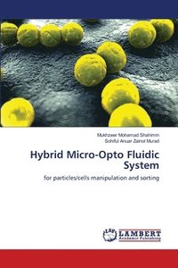 bokomslag Hybrid Micro-Opto Fluidic System