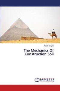 bokomslag The Mechanics Of Construction Soil