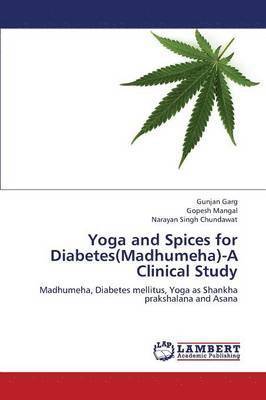 Yoga and Spices for Diabetes(madhumeha)-A Clinical Study 1