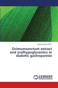 bokomslag Ocimumsanctum extract and oralhypoglycemics in diabetic gastroparesis