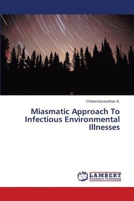 bokomslag Miasmatic Approach To Infectious Environmental Illnesses