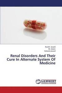 bokomslag Renal Disorders and Their Cure in Alternate System of Medicine