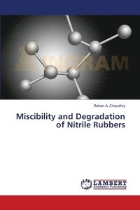 bokomslag Miscibility and Degradation of Nitrile Rubbers