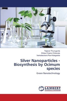 Silver Nanoparticles - Biosynthesis by Ocimum species 1