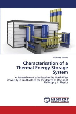 Characterisation of a Thermal Energy Storage System 1